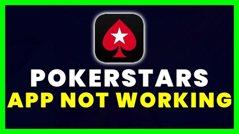  why is pokerstars not working